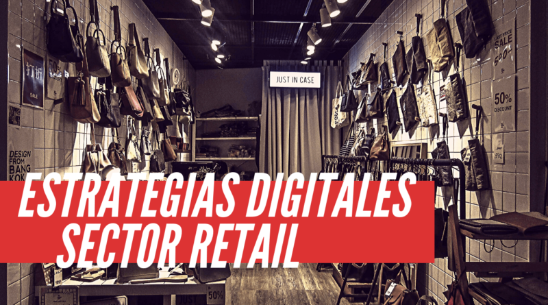 estrategias digitales para el sector retail