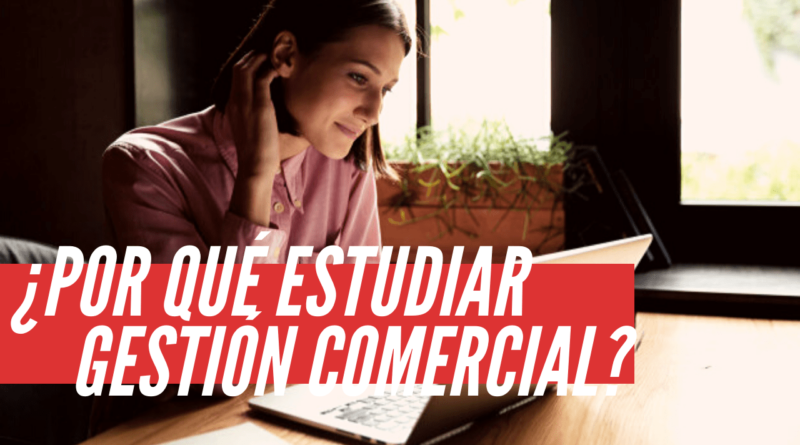 estudiar gestión comercial