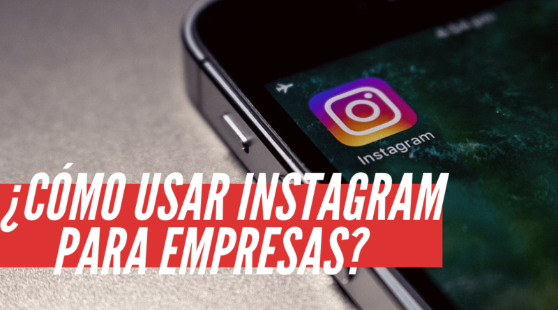 cómo usar instagram para empresas