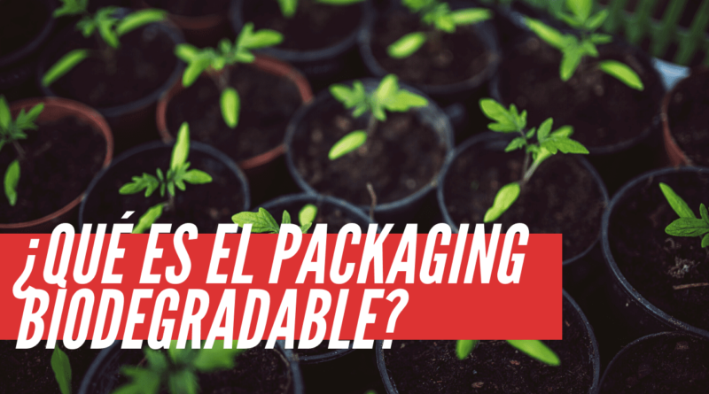 que es el packaging biodegrable