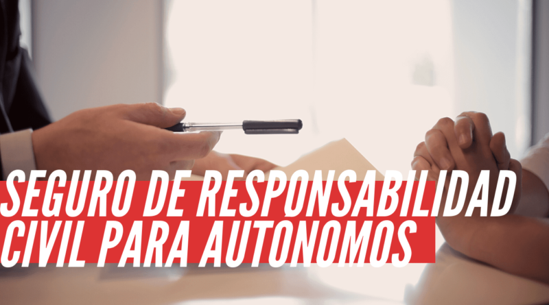 seguro de responsabilidad civil para autónomos