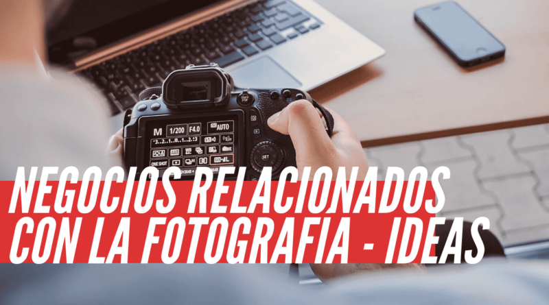 negocios relacionados con la fotografía