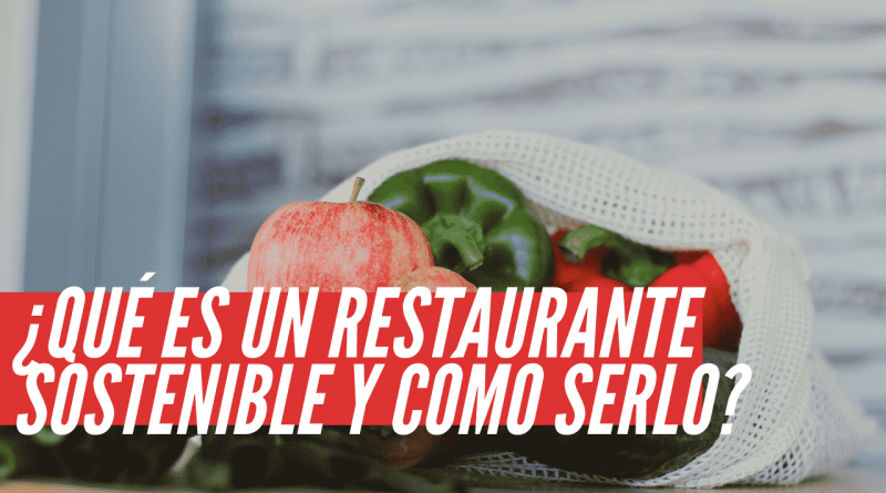 que es un restaurante sostenible