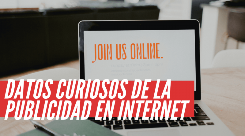 Datos Curiosos de la Publicidad en Internet