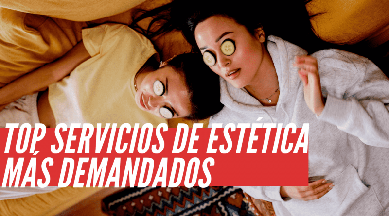 servicios de estética más demandados