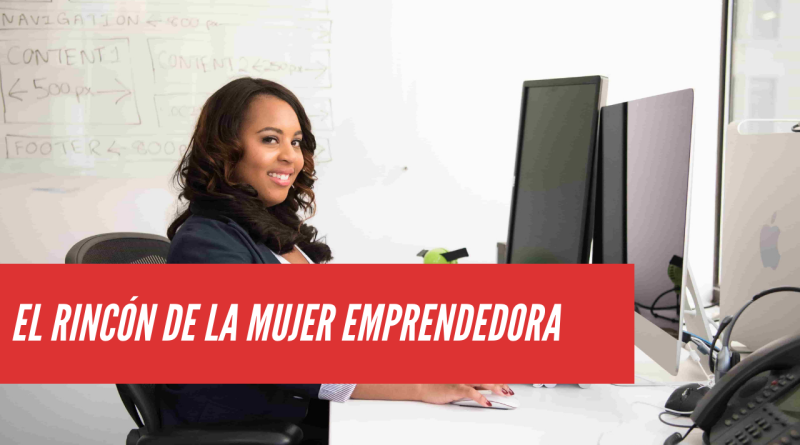 el rincón de la mujer emprendedora