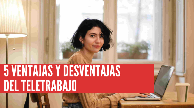 Ventajas y desventajas del teletrabajo