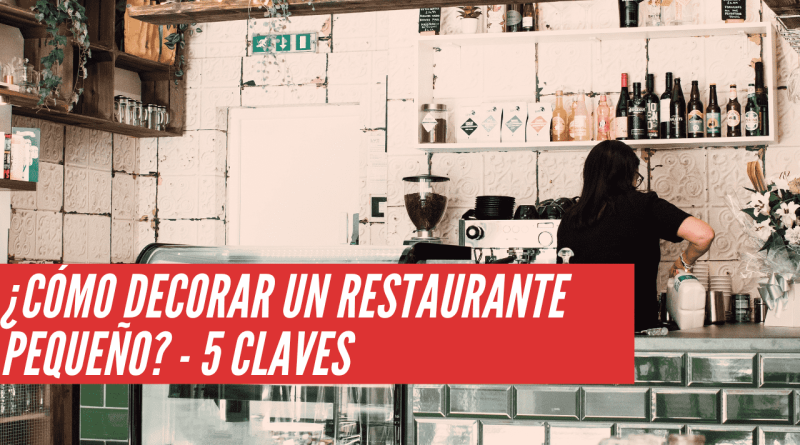 Cómo decorar un restaurante pequeño