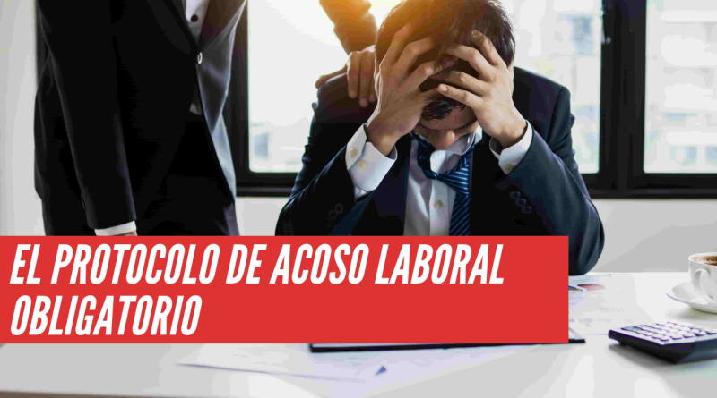 protocolo de acoso laboral obligatorio