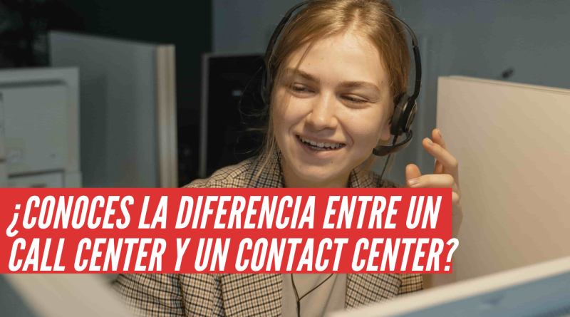 diferencia entre un call center y un contact center