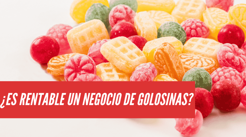 es rentable un negocio de golosinas