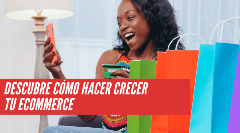 cómo hacer crecer tu ecommerce