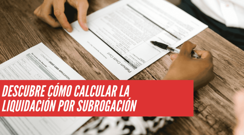 calcular liquidación por subrogación