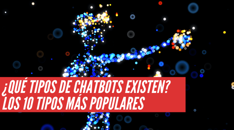 Qué tipos de chatbots existen