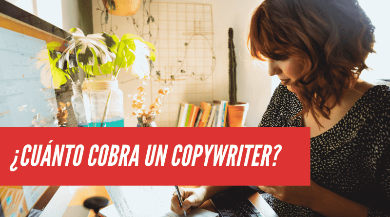 cuánto cobra un copywriter