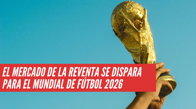 mercado de la reventa se dispara para el mundial